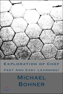 Exploration of Chef: Fast And Easy Learning!