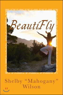 BeautiFly: Poetry & Affirmations
