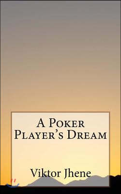 A Poker Player's Dream