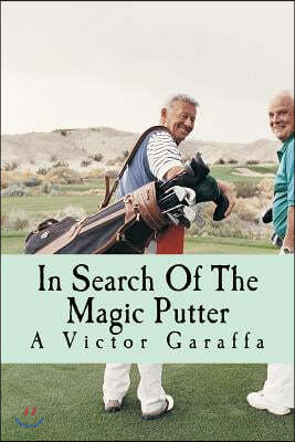 In Search Of The Magic Putter