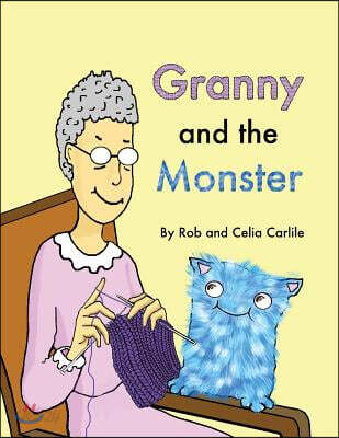 Granny and the Monster: Not all monsters are big. Not all monsters are scary. This one is very small, very friendly, and has a magical talent