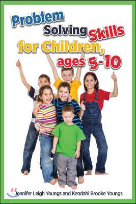 Problem Solving Skills for Children, Ages 5-10 (English Edition)