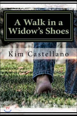 "A Walk in a Widow's Shoes"