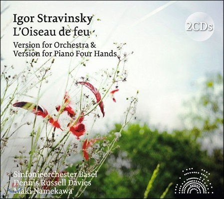 Dennis Russell Davies 스트라빈스키: 불새 [관현악 버전+네 손을 위한 피아노 버전] (Stravinsky: L’Oiseau de Feu) 데니스 러셀 데이비스, 마키 나메카와