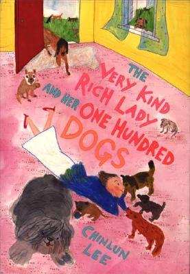 The Very Kind Rich Lady and Her One Hundred Dogs (Hardcover)