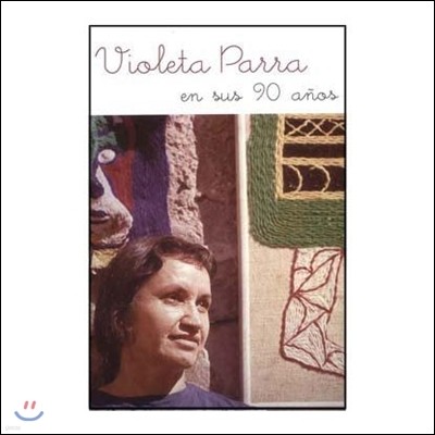 Violeta Parra - En Sus 90 Anos
