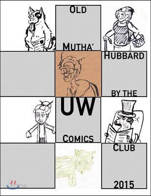 Old Mutha' Hubbard: Spring 2015 Making Comics Workshop