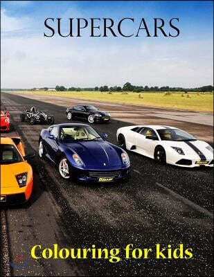 Colouring for kids Supercars: Great book for young kids. This colouring book consist of 45 pages of Formula 1, rally and supercars from around the w