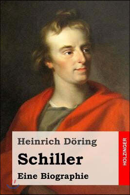 Schiller: Eine Biographie