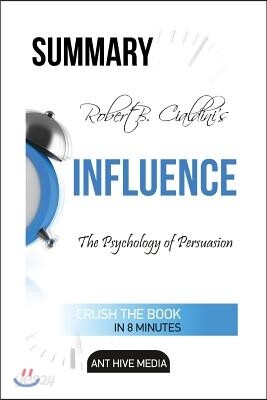 Summary of Robert Cialdini's Influence: The Psychology of Persuasion Revised Edition
