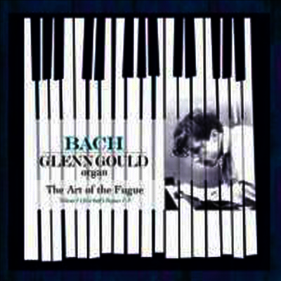 Glenn Gould — 바흐: 푸가의 기법 1집 (Bach: The Art of Fugue, BWV1080 Vo.1) (Remastered) - Glenn Gould 앨범 커버