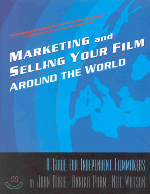 Marketing & Selling Your Film Around the World (Paperback)