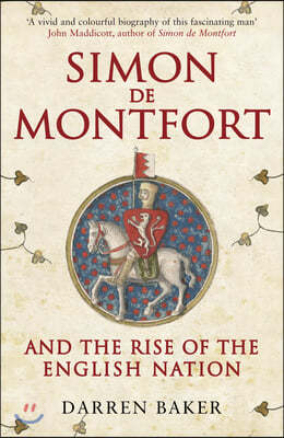 Simon de Montfort and the Rise of the English Nation