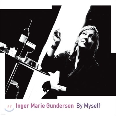 Inger Marie Gundersen - Inger Marie Gundersen By Myself