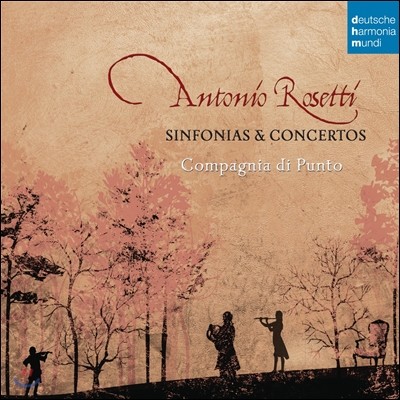 Compagnia di Punto Ͽ Ƽ:  ְ - ĴϾ  Ǭ (Antonio Rosetti: Sinfonias & Concertos)