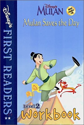 Disney's First Readers Level 2 Workbook : Mulan Saves the Day - MULAN
