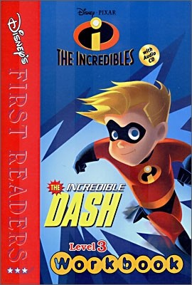 Disney's First Readers Level 3 Workbook : The Incredible Dash - INCREDIBLES