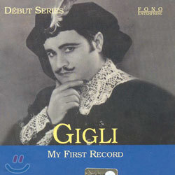 Beniamino Gigli - My First Record