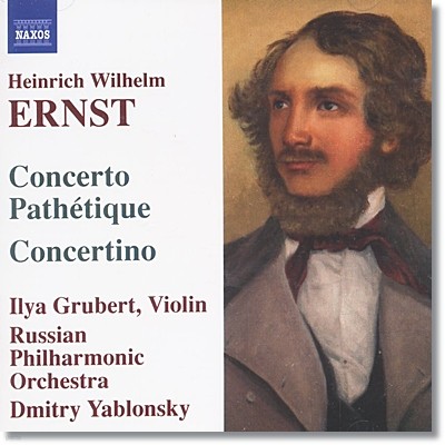 하인리히 빌헬름 에른스트: 바이올린 협주곡 (Heinrich Wilhelm Ernst: Music For Violin And Orchestra)
