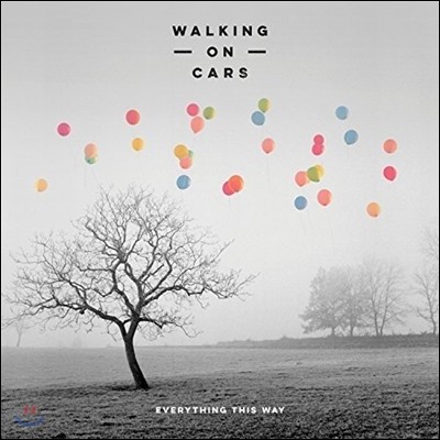 Walking On Cars - Everything This Way 