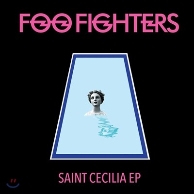 Foo Fighters — Saint Cecilia EP 앨범 커버