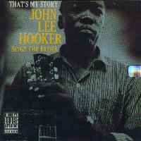 John Lee Hooker - Thats My Story