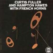 Curtis Fuller - With French Horns