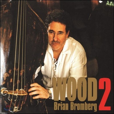 Brian Bromberg - Wood 2 [SHM-CD]