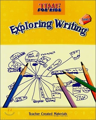 Time For Kids Exploring Writing Level 2 : Student Book