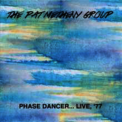 Pat Metheny Group — Phase Dancer ... Live,77 앨범 커버