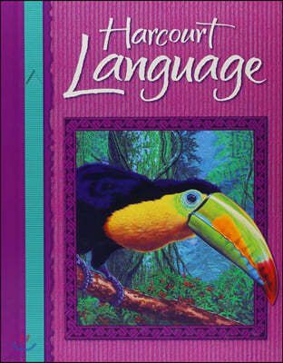 Harcourt School Publishers Language: Student Edition Grade 5 2002
