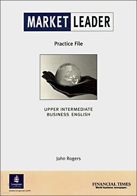 Market Leader Upper Intermediate Business English : Practice File