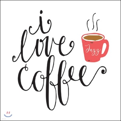I Love Coffee: Jazz (  Ŀ: )