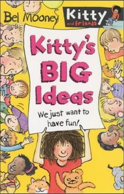 Kitty and Friends : Kitty's Big Ideas