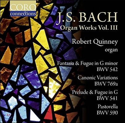 Robert Quinney :  ǰ 3 - ȯ Ǫ BWV542,  Ǫ BWV541, ĳǳ ְ BWV769a (Bach: Fantasia & Fugue, Canonic Variations, Prelude & Fugue) ιƮ 