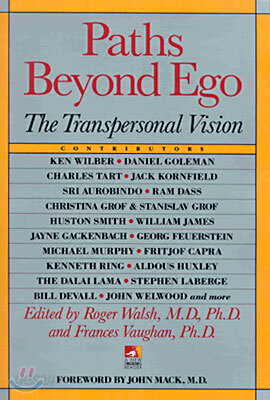 Paths Beyond Ego: The Transpersonal Vision