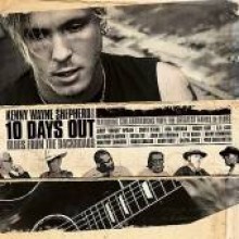 Kenny Wayne Shepherd - 10 Days Out Blues From The Backroad (Deluxe Edition)