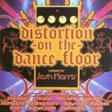 Josh Harris - Distortion On The Dance Floor