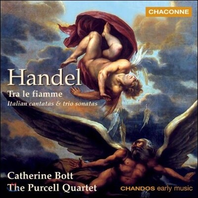 Catherine Bott / Purcell Quartet 헨델: 화염 가운데서 - 이탈리안 칸타타, 트리오 소나타 (Handel: Tra le Fiamme - Italian Cantatas, Trio Sonatas) 캐서린 보트, 퍼셀 사중주단
