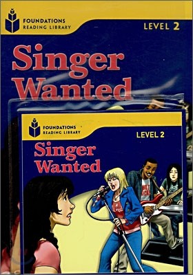 Foundations Reading Library Level 2 : Singer Wanted (Book+CD)