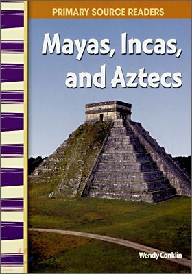 Mayas, Incas, and Aztecs