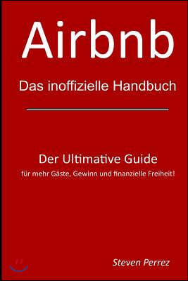 Airbnb: Das inoffizielle Handbuch