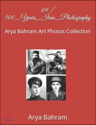 09 / 100_years_iran_photography: Arya Bahram Art Photos Collection
