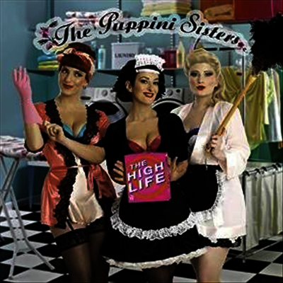 Puppini Sisters — High Life 앨범 커버