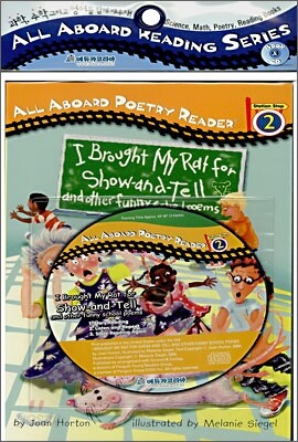 All Aboard Poetry Reader 2 : I Brought My Rat for Show-and-Tell and Other Funny School Poems (Book+CD)