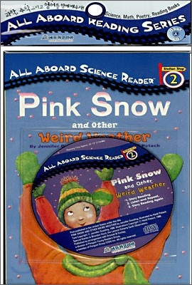 All Aboard Science Reader 2 : Pink Snow and Other Weird Weather (Book+CD)