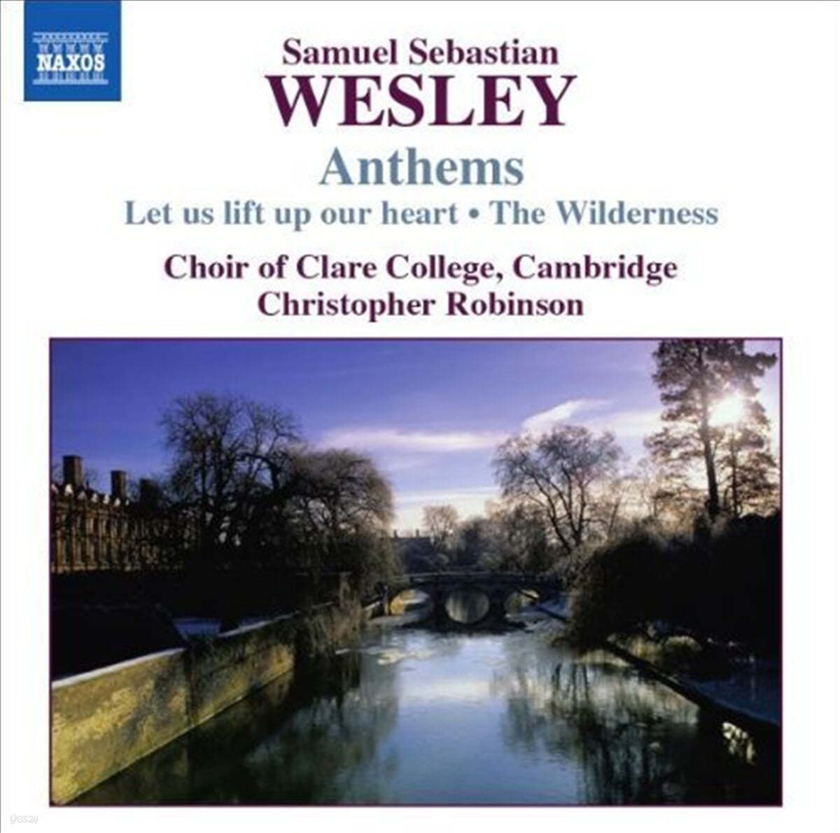 Christopher Robinson 웨슬리: 앤섬 (Samuel Sebastian Wesley: Anthems)