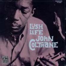 John Coltrane - Lush Life
