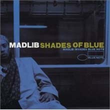 DJ Madlib — Shades Of Blue: Madlib Invades Blue Note 앨범 커버
