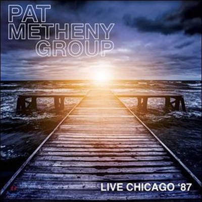 Pat Metheny Group — Live Chicago '87 (87년 시카고 라이브 실황) 앨범 커버